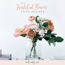 Maybe you would like to learn more about one of these? Diy Cut Flower Food Recipes Tips