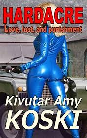 Amazon.com: HARDACRE: Love, lust and punishment: 9781973155195: Koski,  Kivutar Amy: Books