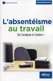 Son travail de consultante, notamment en tant de femme de bord de terrain sur m6 lors des matchs de l'équipe de france, est largement salué par les téléspectateurs. L Absenteisme Au Travail De L Analyse A L Action Broche Denis Monneuse Achat Livre Fnac