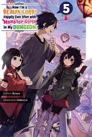 Now I'm a Demon Lord! Happily Ever After with Monster Girls in My Dungeon:  Volume 5 Manga eBook by Ryuyu - EPUB Book | Rakuten Kobo 9781718390553