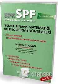 Gayrimenkul değerleme uzmanlığı sınavına 4 yıllık üniversite eğitimine sahip tüm adaylar başvuruda bulunabilir. Spk Spf Temel Finans Matematigi Ve Degerleme Yontemleri Konu Anlatimli Soru Bankasi 1009 Pelikan Yayinevi 9789752428270