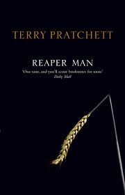 Place every reaper quote you have heard here. Reaper Man Discworld 11 Death 2 By Terry Pratchett