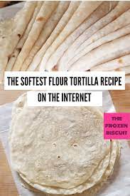 Homemade Flour Tortillas Recipe Flour Tortillas Homemade Flour Tortillas Easy Tortilla Recipe