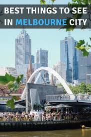 Things To See In Melbourne In 2020 Tropical Places To Visit Cool Places To Visit Best Places To Travel