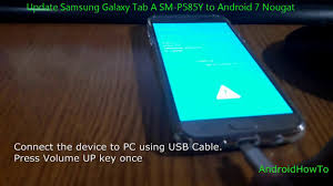 Update Samsung Galaxy Tab A Sm P585y To Android 7 Nougat Youtube