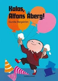 Eller kanskje han ikke vil? Kalas Alfons Aberg By Gunilla Bergstrom