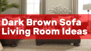 Shop family room furniture at jcp®. Dark Brown Sofa Living Room Ideas Youtube