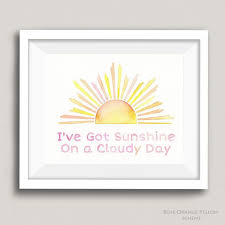 I Ve Got Sunshine On A Cloudy Day Song Lyric Art By Bluejaybay Cloudy Day Song Lyrics Art Lyric Art