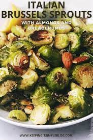 Roasted Italian Style Brussels Sprouts Keeping It Simple Blog Recipe Healthy Vegetable Recipes Vegetable Recipes Italian Recipes Easy