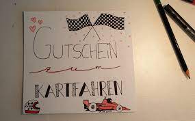Sollten sie keinen eigenen vollintegralhelm (keine jethelme) mitbringen, benötigen sie aus hygienischen gründen zum fahren eine. Gutschein Furs Kart Fahren Karten Gutschein Basteln Gutscheine