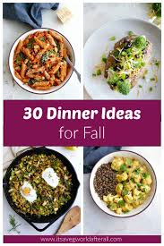 With that said, you still want your food to taste beyond amazing and be easy to prepare. 30 Dinner Ideas For The Fall It S A Veg World After All