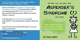 Asperger syndrome, or asperger's, is a previously used diagnosis on the autism spectrum. Asperger S Syndrome 1 By The Girl With The Curly Hair The Visual Guides Kindle Edition By Rowe Alis Health Fitness Dieting Kindle Ebooks Amazon Com