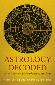 Astrology Decoded Ebook By Sue Merlyn Farebrother 9781448175765 Rakuten Kobo United States