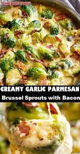 Creamy Garlic Parmesan Brussel Sprouts With Bacon Recipe Food Family Healthy Creamy Garlic Sprout Recipes Brussels Sprouts Recipe Bacon Brussel Sprouts