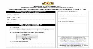 Maklumat kerosakan (diisi oleh pelapor) kategori masalah jenis perkakasan / aplikasi terlibat   perkakasan jenama model Borang Aduan Kerosakan Aduan Kerosacawangan Teknologi Maklumat Parlimen Malaysia Bangunan Parlimen 50680 Kuala Lumpur Borang Aduan Kerosakan Perkakasan Perisian Komputer