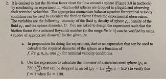 solved it is desired to test the friction factor chart fo