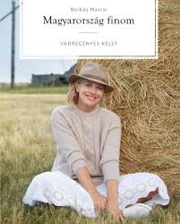 Maybe you would like to learn more about one of these? Magyarorszag Finom Vadregenyes Kelet Borbas Marcsi