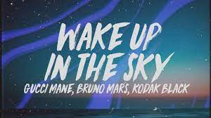 Gucci Mane Bruno Mars Kodak Black Wake Up In The Sky Lyrics Youtube