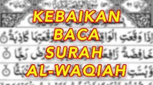 Dengan mewiridkan surah al waqi'ah sebagai bacaan rutin setiap hari dan malam, maka allah menjauhkan kefakiran selamanya. 11 Kebaikan Membaca Surah Al Waqiah Youtube