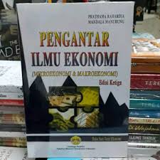 Materi teori ekonomi mikro yaitu: Buku Pengantar Ilmu Ekonomi Makro Mikro Edisi 3 Prathama Rahardja Bokoo Shopee Indonesia
