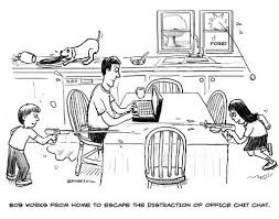 We Ve All Had Days Like Bob What Distracts You Most When You Workfromhome Telecommute Virtual Care Working From Home Meme Work Cartoons Working From Home