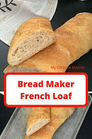 Bread Machine French Bread Recipe In 2020 French Bread Bread Best Homemade Bread Recipe