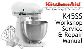 kitchenaid k45ss workshop service
