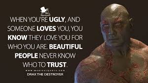 What things do you consider to be pretty or ugly on the opposite sex? When You Re Ugly And Someone Loves You You Know They Love You For Who You Are Beautiful People Never Know Who To Trust Magicalquote
