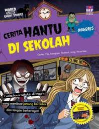 Www.slideshare.net 3 cara untuk membuat buku pop up wikihow melalui gambar tersebut anak belajar menafsirkan cerita dan memahaminya tak hanya itu. Buku Cerita Hantu Di Sekolah Inggris Toko Buku Online Bukukita