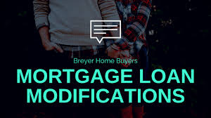 A modification involves one or more of the following: Loan Modification In Atlanta Georgia Breyer Home Buyers