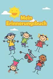 Mein Erinnerungsbuch Punktiertes Notizbuch Mit 120 Seiten Zum Festhalten Der Schonsten Frechen Und Liebevollen Kinderspruche Danksagungen