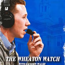 The Wheaton Watch w/ Jackson Walsh