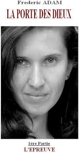 La Porte Des Dieux : 1ère partie " L'Épreuve "