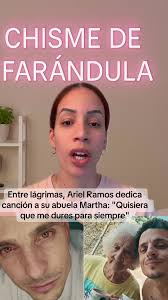 Ariel Ramos dedica emotiva canción a su abuela Martha