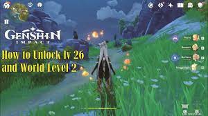 Learn the quest location, how to unlock, quest rewards, how to raise your world level to 7! Genshin Impact How To Unlock Level 26 And World Level 2 Adventure Rank Ascension 1 Youtube