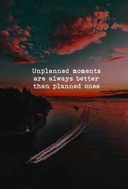 Check spelling or type a new query. ðˆð§ð¬ð©ð¢ð«ðšð­ð¢ð¨ð§ðšð¥ ðð®ð¨ð­ðžð¬ On Twitter Unplanned Moment S Are Always Better Than Planned Ones Quote Wednesdaywisdom