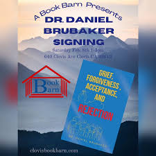 Local author Dr. Daniel Brubaker will be here this Saturday signing his  book "Grief, Forgiveness, Acceptance and Rejection." He will be here from  1-3pm. Come out to support your local authors. A