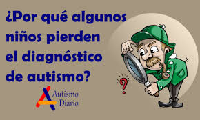 We did not find results for: Por Que Algunos Ninos Pierden El Diagnostico De Autismo Autismo Diario