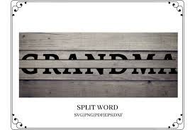 Download Grandma Split Word Svg Cut File For Cricut Instant Download 563002 Cut Files Design Bundles