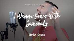 I Wanna Dance With Somebody Whitney Houston Cover By Stephen Scaccia Youtube