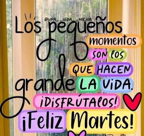 FELIZ MARTES...!!!, CELEBREMOS LA VIDA CON OPTIMISMO Y ACTITUD POSITIVA ...SALU'...!!!