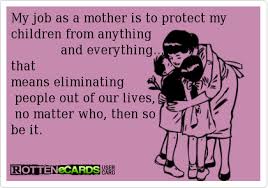 My Job As A Mother Is To Protect My Children From Anything And Everything If That Means Mom Quotes Parenting Quotes Parenting