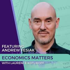 Economics Matters with Laurence Kotlikoff • A podcast