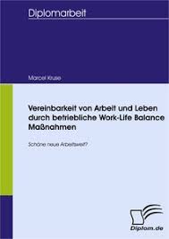 Of the information provided to organisational. Vereinbarkeit Von Arbeit Und Leben Durch Betriebliche Diplom De
