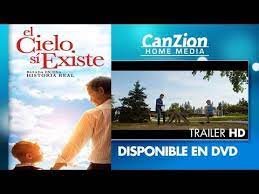El Cielo Si Existe Trailer Espanol Espanol Trailer Cielo