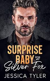 Surprise Baby For My Silver Fox: An Age Gap Romance