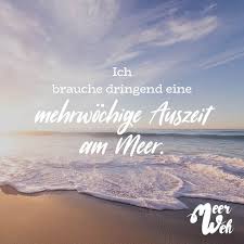 Ich Brauche Dringend Eine Mehrwöchige Auszeit Am Meer Meerweh
