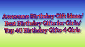 30th birthday shirt,vintage 1991 shirt,30th birthday gift for women,30th birthday gift for men,30th birthday best friend,30th birthday woman. Awesome Birthday Gift Ideas Best Birthday Gifts 4 Girls Top 40 Birthday Gifts For Girls Youtube