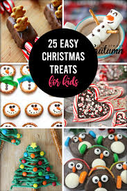 It's not christmas without a truly decadent dessert. 25 Easy Christmas Treats To Make With Your Kids It S Always Autumn