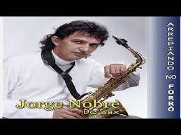 Baixar música mp3 é um programa desenvolvido por gratuito apps. Jorge Nobre Do Sax Arrepiando No Forro Youtube